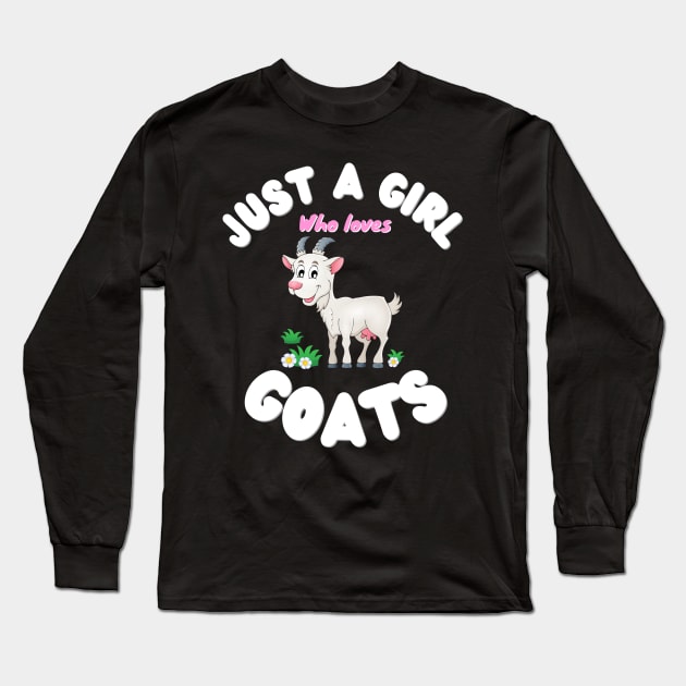 Just A Girl Who Loves Goats, Cute Colorful Goat Long Sleeve T-Shirt by JustBeSatisfied